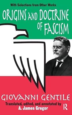Origins and Doctrine of Fascism: With Selections from Other Works by Gentile, Giovanni | Hardcover | Political Science