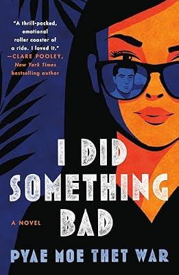I Did Something Bad: A Novel by War, Pyae Moe Thet | Paperback | Romance