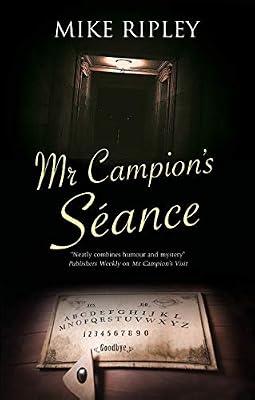 Mr Campion's Seance by Ripley, Mike | Hardcover | Fiction