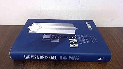 The Idea of Israel: A History of Power and Knowledge by Pappe, Ilan | Hardcover | Middle Eastern History