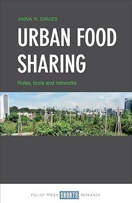 Urban Food Sharing: Rules, Tools and Networks by Davies, Anna | Hardcover | Urban Communities