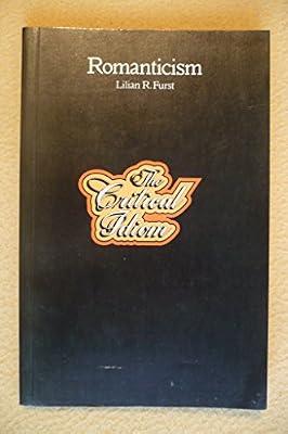 Romanticism (Critical Idiom S.) by Furst, Lilian R. | Paperback | Educational: English Literature