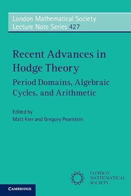 RECENT ADVANCES IN HODGE THEORY by Matt Kerr | Paperback | Mathematics