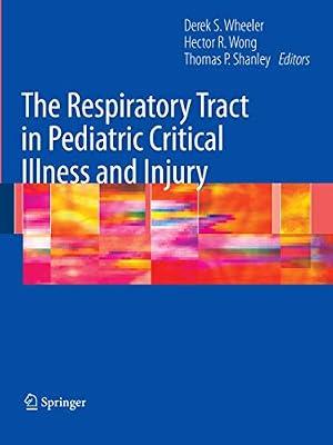 The Respiratory Tract in Pediatric Critical Illness and Injury | Paperback | Medical