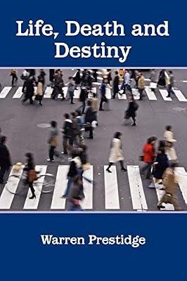 Life, Death and Destiny by Prestidge, Warren | Paperback | Religion: General
