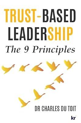 Trust-Based Leadership: The 9 Principles by Du Toit, Charles | Paperback | Business & Economics