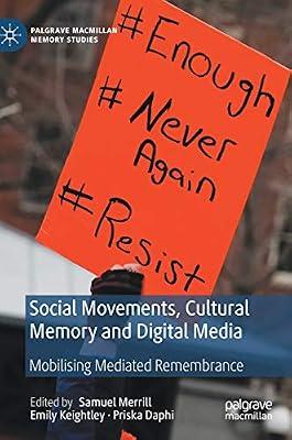 Social Movements, Cultural Memory and Digital Media: Mobilising Mediated Remembrance (Palgrave Macmillan Memory Studies) | Hardcover | Media Studies