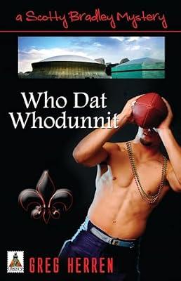 Who Dat Whodunnit (Scotty Bradley Adventures) by Herren, Greg | Paperback | Crime & Mystery