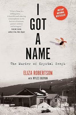 I Got a Name: The Murder of Krystal Senyk by Robertson, Eliza | Paperback | True Crime