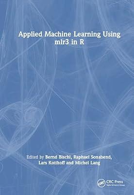 Applied Machine Learning Using mlr3 in R | Hardcover | Artificial Intelligence