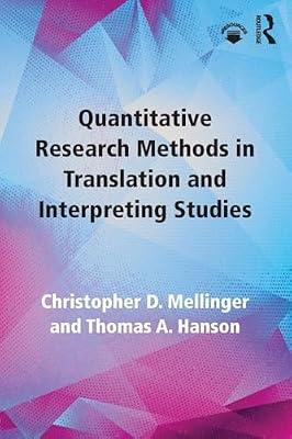 Quantitative Research Methods in Translation and Interpreting Studies by Mellinger, Christopher D.; Hanson, Thomas A. | Paperback | Language Arts & Disciplines