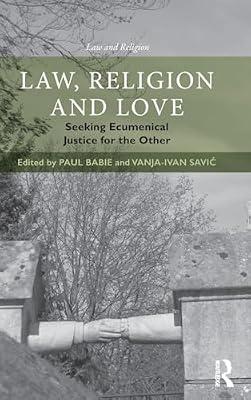 Law, Religion and Love: Seeking Ecumenical Justice for the Other (Law and Religion) | Hardcover | Law