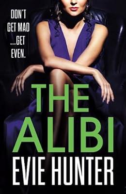 The Alibi: The addictive revenge thriller from Evie Hunter by Hunter, Evie | Paperback | Crime & Mystery