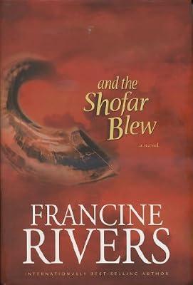 And the Shofar Blew by Rivers, Francine | Hardcover