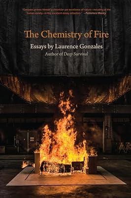 The Chemistry of Fire: Essays by Gonzales, Laurence | Paperback | Literary Essays