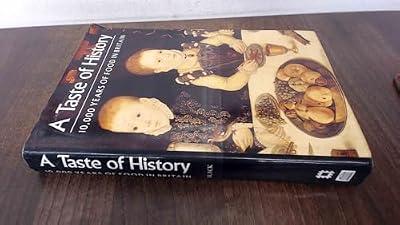 A Taste of History: 10, 000 Years of Food in Britain | Hardcover | General Cookery & Recipes