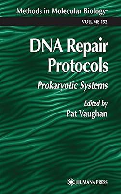 DNA Repair Protocols: Prokaryotic Systems: 152 (Methods in Molecular Biology) | Hardcover | Medical