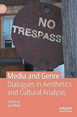 Media and Genre: Dialogues in Aesthetics and Cultural Analysis | Hardcover | Social Science