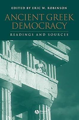 Ancient Greek Democracy: Readings and Sources: 2 (Interpreting Ancient History) | Paperback | History