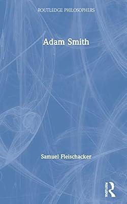 Adam Smith (Routledge Philosophers) by Fleischacker, Samuel | Hardcover | Business & Economics