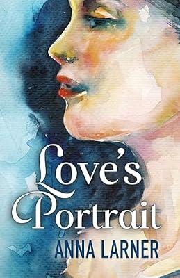Love's Portrait by Larner, Anna | Paperback | Romance