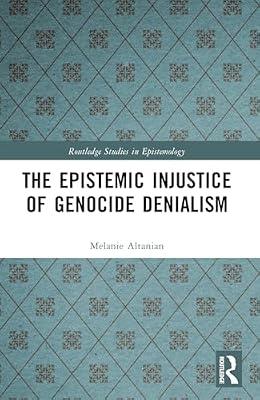 The Epistemic Injustice of Genocide Denialism (Routledge Studies in Epistemology) by Altanian, Melanie | Paperback | Philosophy