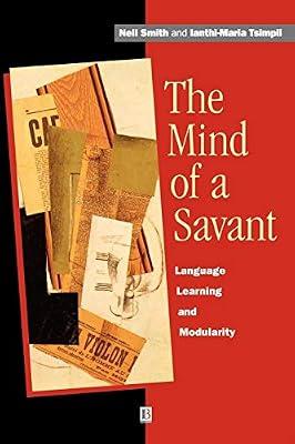 The Mind of a Savant: Language, Learning and Modularity by Smith, Neil; Tsimpli, Ianthi-Maria | Paperback | Language Arts & Disciplines