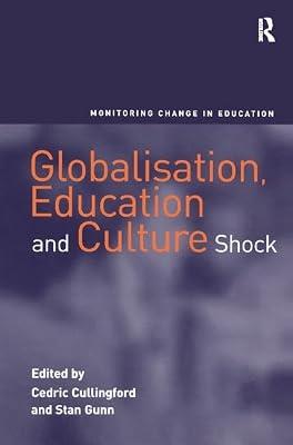 Globalisation, Education and Culture Shock (Monitoring Change in Education) by Gunn, Stan | Paperback | Educational Strategies And Policy