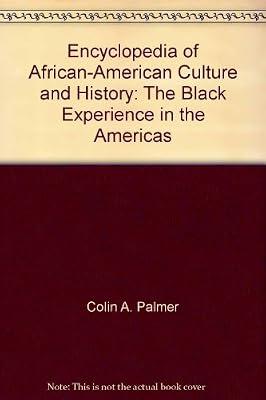 Encyclopedia of African-American Culture and History: The Black Experience in the Americas | Hardcover | History Of The Americas
