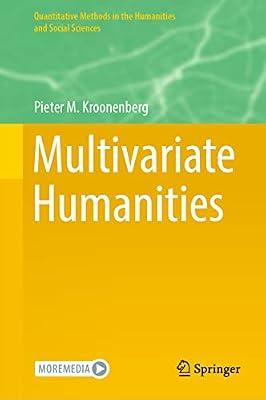 Multivariate Humanities (Quantitative Methods in the Humanities and Social Sciences) by Kroonenberg, Pieter M. | Hardcover | Social Science