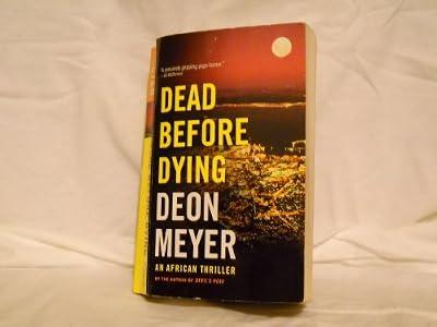 Dead Before Dying: A Novel by Meyer, Deon | Mass_Market | Modern & Contemporary Fiction (Post C 1945)