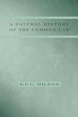 A Natural History of the Common Law by Milsom, S. F. C. | Hardcover | History: Specific Events & Topics
