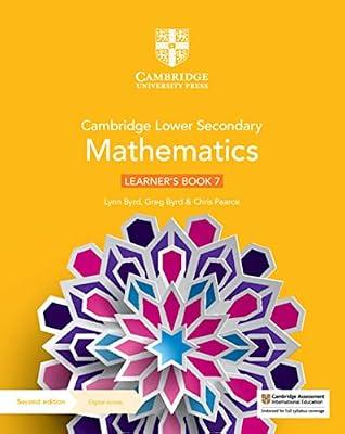 Cambridge Lower Secondary Mathematics Learner's Book 7 with 1 year Digital Access | Cambridge International Primary and Lower Secondary Curriculum Frameworks by Byrd, Greg; Pearce, Chris; Byrd, Lynn | Paperback | Juvenile Nonfiction