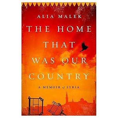 THE HOME THAT WAS OUR COUNTRY by Malek, Alia | Hardcover | History
