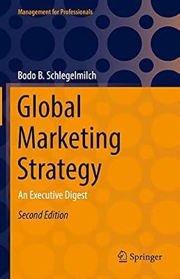 Global Marketing Strategy: An Executive Digest (Management for Professionals) by Schlegelmilch, Bodo B. | Hardcover | Business & Economics