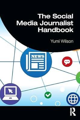 The Social Media Journalist Handbook by Wilson, Yumi | Paperback | Language Arts & Disciplines