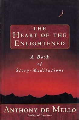 Heart of the Enlightened: A Book of Story Meditations by De Mello, Anthony | Paperback | Religion