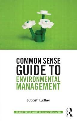 Common Sense Guide to Environmental Management by Ludhra, Subash | Paperback | Occupational