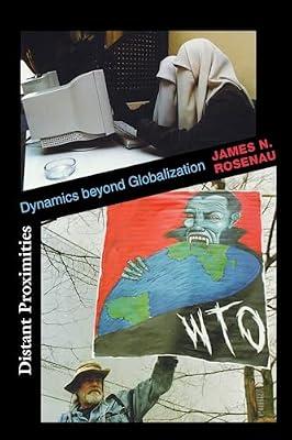 Distant Proximities: Dynamics beyond Globalization by Rosenau, James N. | Paperback | Political Science