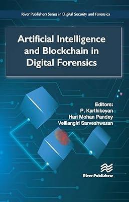 Artificial Intelligence and Blockchain in Digital Forensics (River Publishers in Digital Security and Forensics) | Hardcover | Computers