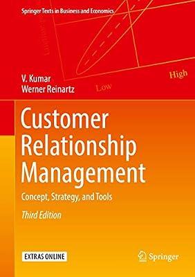 Customer Relationship Management: Concept, Strategy, and Tools (Springer Texts in Business and Economics) by Kumar, V.; Reinartz, Werner | Hardcover | Business & Economics