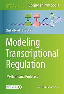 Modeling Transcriptional Regulation: Methods and Protocols: 2328 (Methods in Molecular Biology, 2328) | Hardcover | Science