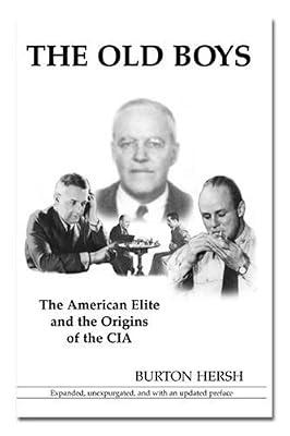 The Old Boys: The American Elite and the Origins of the CIA by Hersh, Burton | Paperback