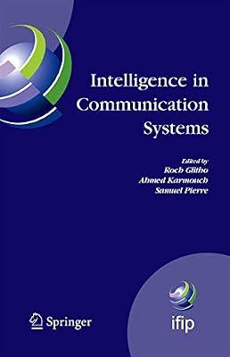 Intelligence in Communication Systems: IFIP International Conference on Intelligence in Communication Systems, INTELLCOMM 2005, Montreal, Canada, ... in Information and Communication Technology) | Hardcover | Computer Networking & Communications