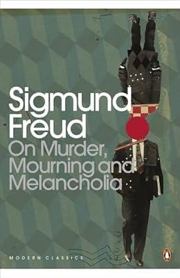 On Murder, Mourning and Melancholia by Freud, Sigmund | Paperback | Psychoanalytical Theory (Freudian Psychology)