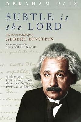 Subtle Is the Lord: The Science And the Life of Albert Einstein by Pais, Abraham | Paperback | Science