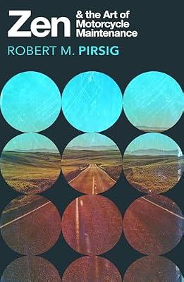 Zen and the Art of Motorcycle Maintenance: An Inquiry into Values by Pirsig, Robert | Paperback | Memoirs