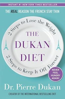 The Dukan Diet: 2 Steps to Lose the Weight, 2 Steps to Keep It Off Forever by Dukan, Pierre | Hardcover | Health & Fitness