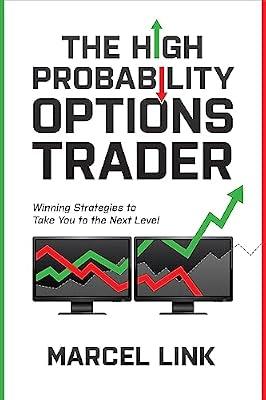 The High Probability Options Trader: Winning Strategies to Take You to the Next Level by Link, Marcel | Hardcover | Business & Economics