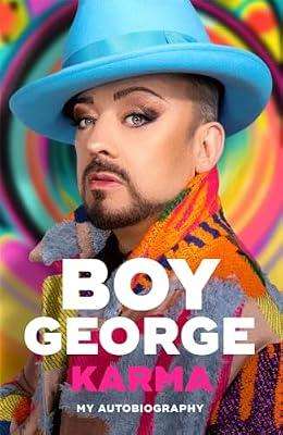 Karma: My Autobiography: 'the Most Entertaining Music Memoir Since Elton John' Observer by George, Boy | Hardcover | Art
